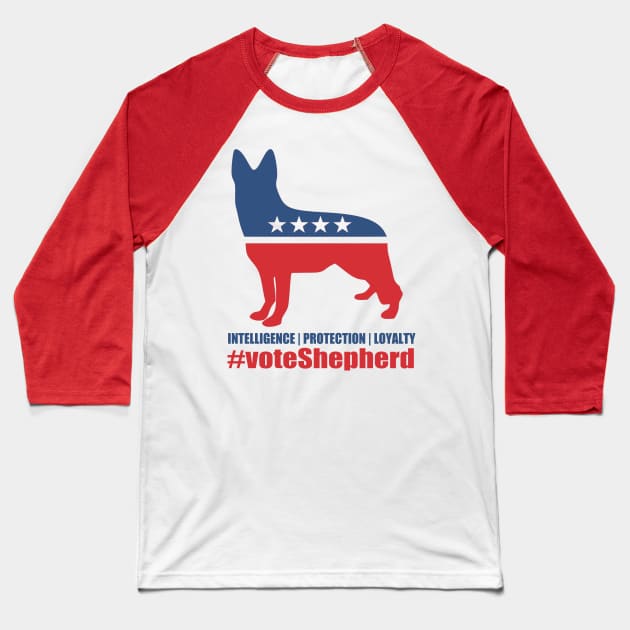 Vote Shepherd - German Shepherd Baseball T-Shirt by TCP